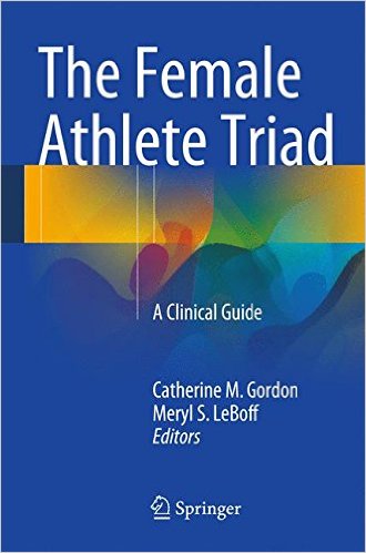 The Female Athlete Triad: A Clinical Guide 2015th Edition