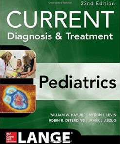 CURRENT Diagnosis and Treatment Pediatrics, Twenty-Second Edition  22nd Edition