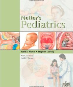 Netter's Pediatrics, 1e (Netter Clinical Science) 1st Edition