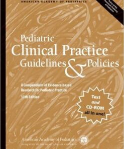 Pediatric Clinical Practice Guidelines & Policies, 13th Edition: A Compendium of Evidence-based Research for Pediatric Practice 13th Edition