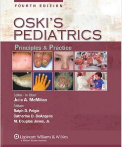 Oski's Solution: Oski's Pediatrics: Principles and Practice, Fourth Edition, 4th ed. Edition