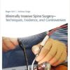 Minimally Invasive Spine Surgery - Techniques, Evidence, and Controversies 1st Edition