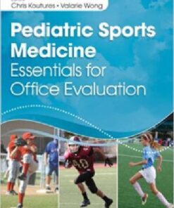 Pediatric Sports Medicine: Essentials for Office Evaluation 1st Edition