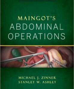 Maingot's Abdominal Operations, 12th Edition (Zinner, Maingot's Abdominal Operations) 12th Edition