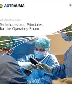 Techniques and Principles for the Operating Room (AO-Publishing) 1st Edition