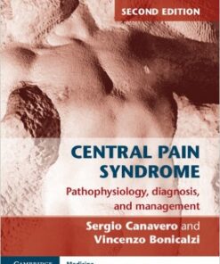 Central Pain Syndrome: Pathophysiology, Diagnosis and Management (Cambridge Medicine) 2nd Edition