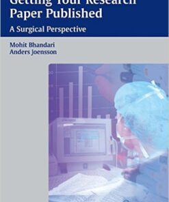 Getting Your Research Paper Published: A Surgical Perspective  1st Edition