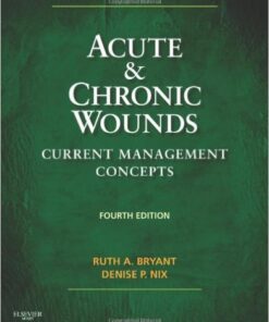 Acute and Chronic Wounds: Current Management Concepts, 4e 4th Edition