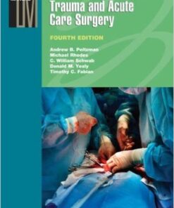 The Trauma Manual: Trauma and Acute Care Surgery (Lippincott Manual Series) Fourth Edition