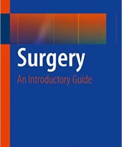 Surgery: An Introductory Guide 2014th Edition