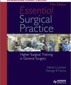 Essential Surgical Practice: Higher Surgical Training in General Surgery: Fifth Edition 5th Edition