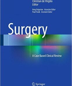Surgery: A Case Based Clinical Review 2015th Edition