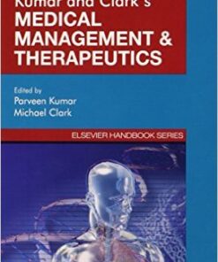 Kumar & Clark's Medical Management and Therapeutics, 1e (Elsevier Handbook Series) 1st Edition