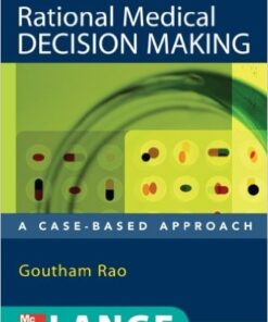 Rational Medical Decision Making: A Case-Based Approach 1st Edition