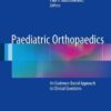 Paediatric Orthopaedics 2017 : An Evidenced-Based Approach to Clinical Questions