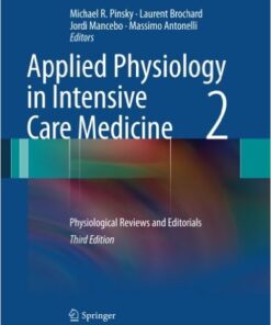 Applied Physiology in Intensive Care Medicine 2: Physiological Reviews and Editorials