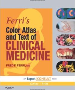 Ferri's Color Atlas and Text of Clinical Medicine (Ferri's Medical Solutions) 1 Har/Psc Edition