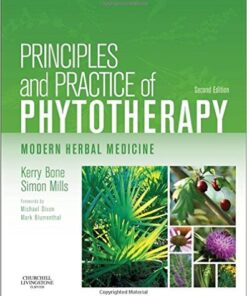 Principles and Practice of Phytotherapy: Modern Herbal Medicine, 2e 2nd Edition