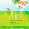 The H.E.R.B.A.L. Guide: Dietary Supplement Resources for the Clinician 1 Pap/Psc Edition
