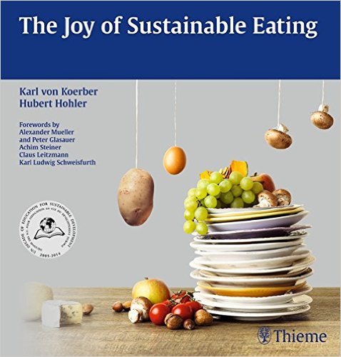 The Joy of Sustainable Eating 1st Edition