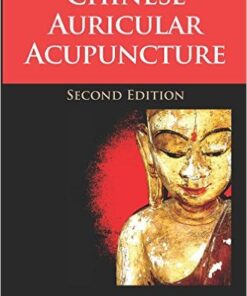 Chinese Auricular Acupuncture, Second Edition 2nd Edition