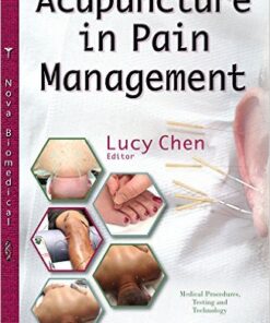 Acupuncture in Pain Management (Medical Procedures, Testing and Technology) 1st Edition