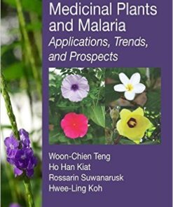 Medicinal Plants and Malaria: Applications, Trends, and Prospects (Traditional Herbal Medicines for Modern Times)