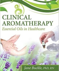 Clinical Aromatherapy: Essential Oils in Healthcare, 3e 3rd Edition