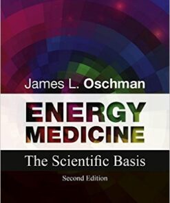 Energy Medicine: The Scientific Basis, 2e 2nd Edition