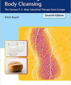 Health Through Inner Body Cleansing: The Famous F. X. Mayr Intestinal Therapy from Europe 7th edition Edition