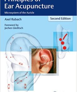 Principles of Ear Acupuncture: Microsystem of the Auricle Kindle Edition