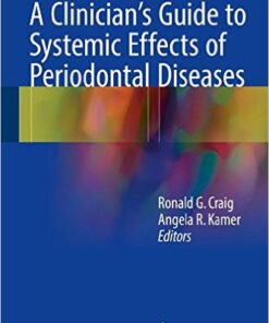 A Clinician's Guide to Systemic Effects of Periodontal Diseases 1st ed. 2016 Edition