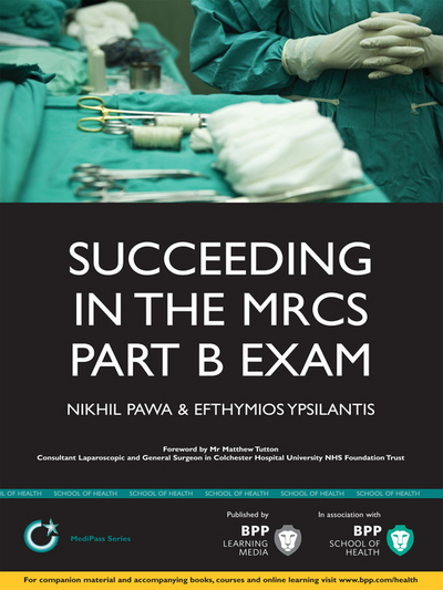 Succeeding in the MRCS Part B Exam : Essential Revision Notes for the OSCE Format