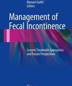 Management of Fecal Incontinence 2016 : Current Treatment Approaches and Future Perspectives
