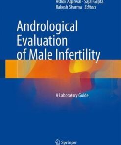 Andrological Evaluation of Male Infertility: A Laboratory Guide 1st ed. 2016 Edition