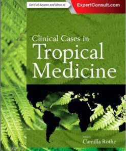 Clinical Cases in Tropical Medicine, 1e 1 Edition