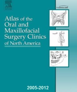 Atlas of The Oral and Maxillofacial Surgery Clinics of North America 2005-2012 Full Issues
