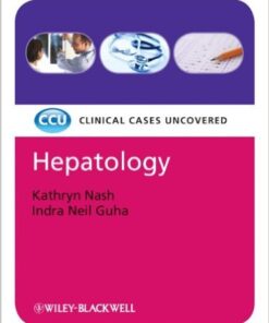 Hepatology: Clinical Cases Uncovered 1st Edition