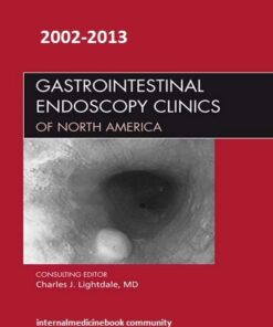 Gastrointestinal Endoscopy Clinics of North America 2002-2013 Full Issues
