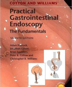 Cotton and Williams' Practical Gastrointestinal Endoscopy 7th Edition
