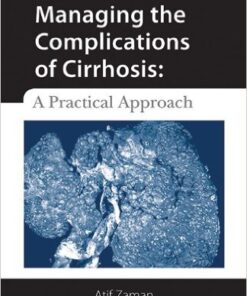 Managing the Complications of Cirrhosis: A Practical Approach 1st Edition