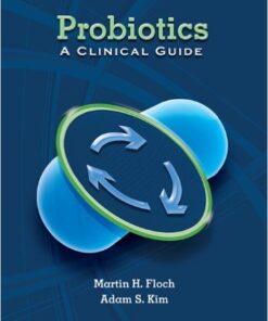 Probiotics: A Clinical Guide 1st Edition