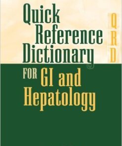 Quick Reference Dictionary for GI and Hepatology 1st Edition