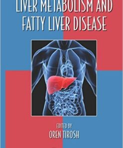 Liver Metabolism and Fatty Liver Disease 1st Edition