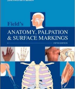 Field's Anatomy, Palpation & Surface Markings, 5e 5th Edition