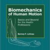 Biomechanics of Human Motion: Basics and Beyond for the Health Professions
