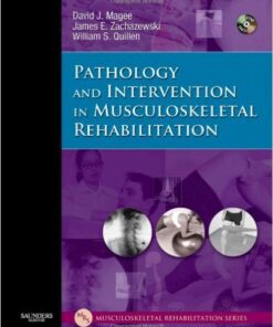 Pathology and Intervention in Musculoskeletal Rehabilitation, 1e