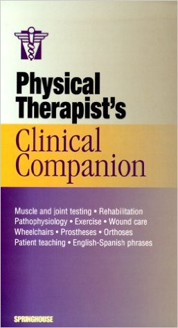 Physical Therapist's Clinical Companion 1st Edition