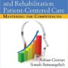 Physical Medicine and Rehabilitation Patient-Centered Care: Mastering the Competencies 1st Edition