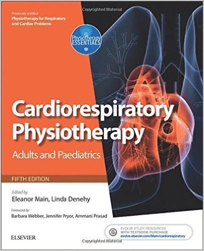 Cardiorespiratory Physiotherapy: Adults and Paediatrics: formerly Physiotherapy for Respiratory and Cardiac Problems, 5e